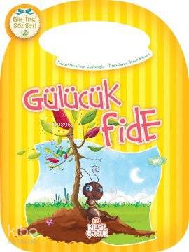Gülücük Fide | Nurefşan Çağlaroğlu | Nesil Yayınları