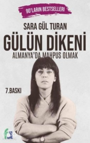 Gülün Dikeni;Almanya'da Mahpus Olmak