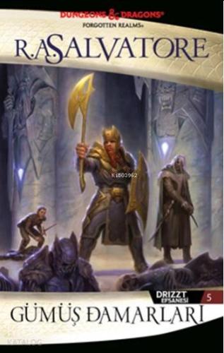 Gümüş Damarları; Drizzt Efsanesi 5. Kitap | R. A. Salvatore | İthaki Y