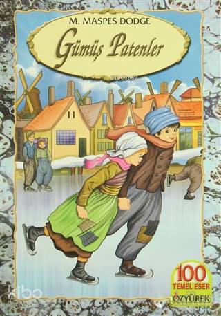 Gümüş Patenler | Mary Maspes Dodge | Özyürek Yayıncılık