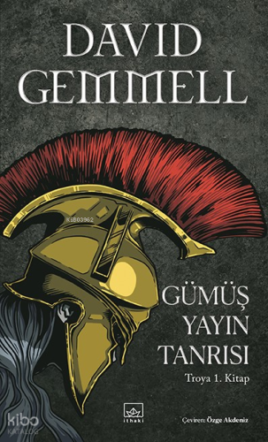 Gümüş Yayın Tanrısı – Troya 1. Kitap