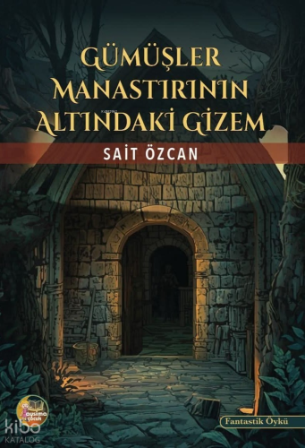 Gümüşler Manastırının Altındaki Gizem