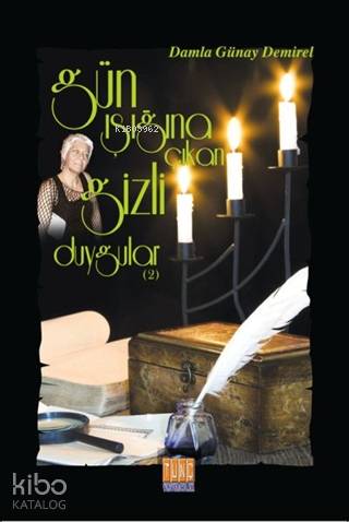 Gün Işığına Çıkan Gizli Duygular