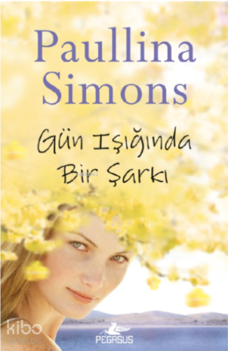 Gün Işığında Bir Şarkı | Paullina Simons | Pegasus Yayıncılık