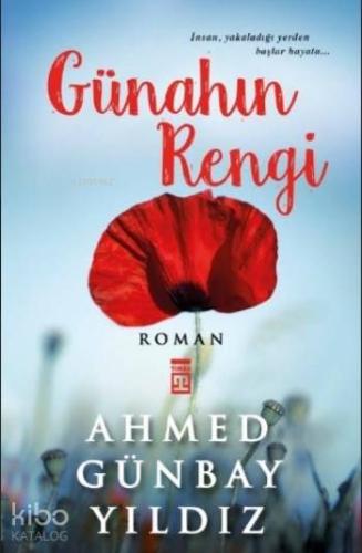 Günahın Rengi | Ahmed Günbay Yıldız | Timaş Yayınları