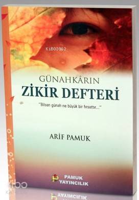 Günahkarın Zikir Defteri (Dua-115)