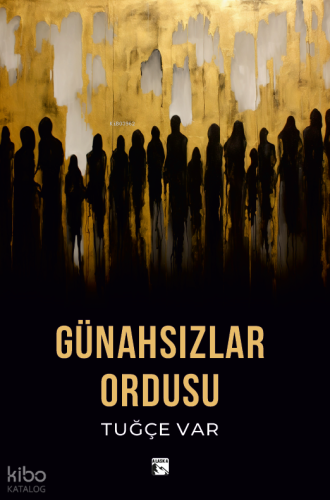 Günahsızlar Ordusu | Tuğçe Var | Alaska Yayınevi