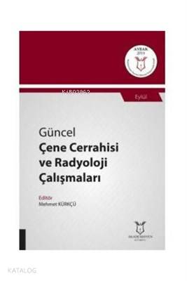 Güncel Ağız Diş Çene Cerrahisi ve Radyoloji Çalışmaları