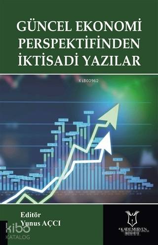 Güncel Ekonomi Perspektifinden İktisadi Yazılar