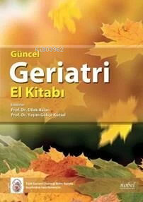 Güncel Geriatri El Kitabı | Dilek Aslan | Nobel Tıp Kitabevi