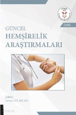 Güncel Hemşirelik Çalışmaları ( Aybak 2020 Eylül ) | Fatma Eti Aslan |