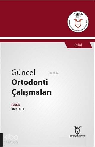 Güncel Ortodonti Çalışmaları - Eylül