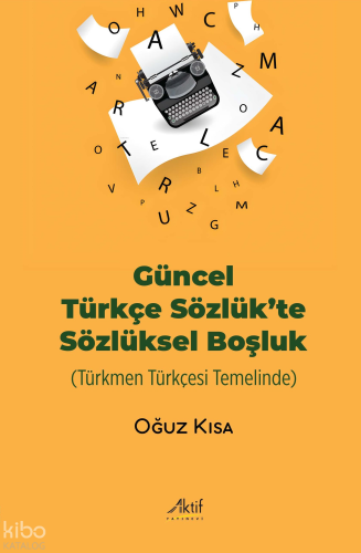 Güncel Türkçe Sözlük'te Sözlüksel Boşluk