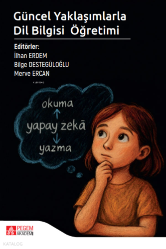 Güncel Yaklaşımlarla Dil Bilgisi Öğretimi | Kolektif | Pegem Akademi Y