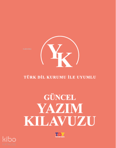 Güncel Yazım Kılavuzu | Kolektif | TDY Yayınları