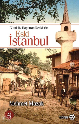 Gündelik Hayattan Renklerle Eski İstanbul