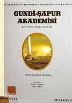 Gundi- Şapur Akademisi; Arıtoteles Doğu Yolunda