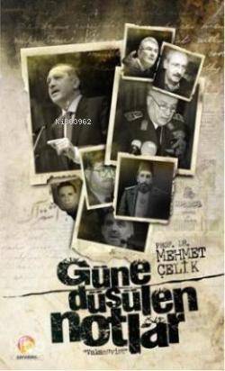Güne Düşülen Notlar | Mehmet Çelik | Paradoks Kitap