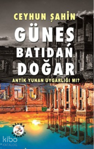 Güneş Batıdan Doğar