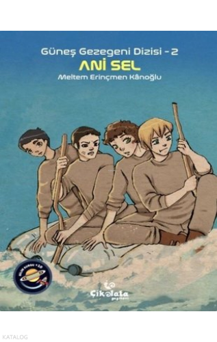 Güneş Gezegeni Dizisi 2 - Ani Sel - ( 10+ Yaş )