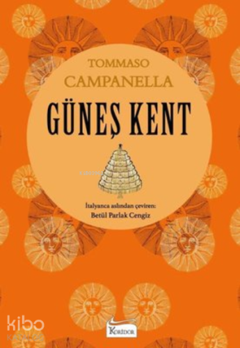 Güneş Kent | Tommaso Campanella | Koridor Yayıncılık