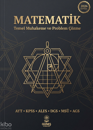 Güneş Kitabevleri 2026 Matematik Temel Muhakeme ve Problem Çözme;TYT - AYT - KPSS - ALES - DGS - MSÜ - AGS
