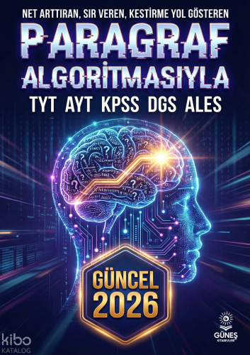Güneş Kitabevleri 2026 Paragraf Algoritmasıyla Net Arttıran, Sır Veren, Kestirme Yol Gösteren;TYT - AYT - KPSS - DGS - ALES