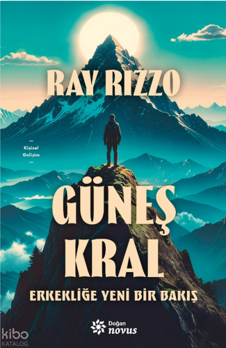 Güneş Kral - Erkekliğe Yeni Bir Bakış (Ciltli)