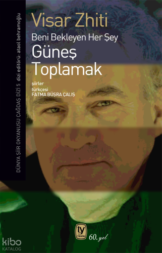 Güneş Toplamak;Beni Bekleyen Her Şey