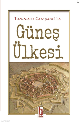 Güneş Ülkesi | Tommaso Campanella | Billur Yayınları