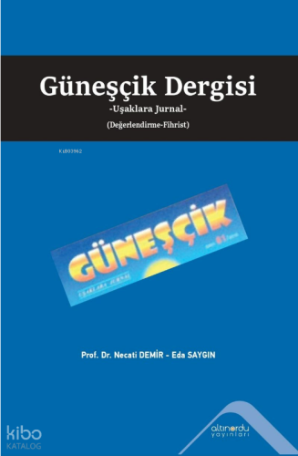 Güneşçik Dergisi - Uşaklara Jurnal (Değerlendirme-Fihrist) | Necati De