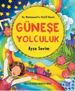 Güneşe Yolculuk | Ayşe Sevim | Şule Yayınları