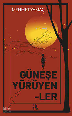Güneşe Yürüyenler