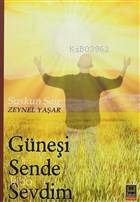 Güneşi Sende Sevdim | Zeynel Yaşar | Babıali Kitaplığı
