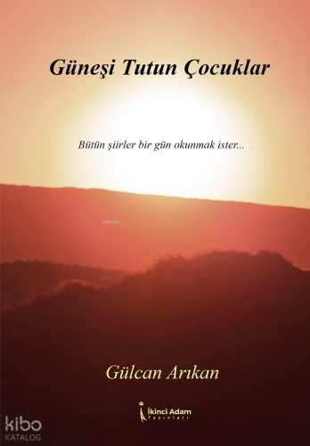 Güneşi Tutun Çocuklar