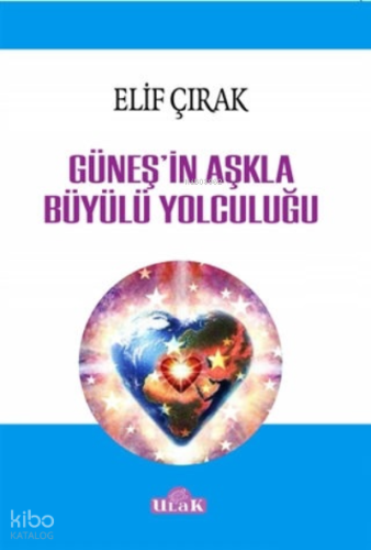 Güneşin Aşkla Büyülü Yolculuğu