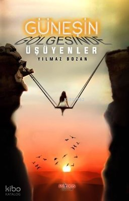 Güneşin Gölgesinde Üşüyenler