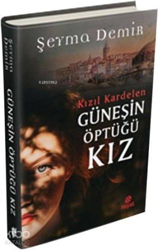 Güneşin Öptüğü Kız; Kızıl Kardelen