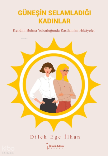 Güneşin Selamladığı Kadınlar