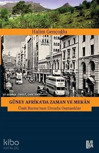 Güney Afrika'da Zaman ve Mekan; Ümit Burnu'nun Umudu Osmanlılar | Hali