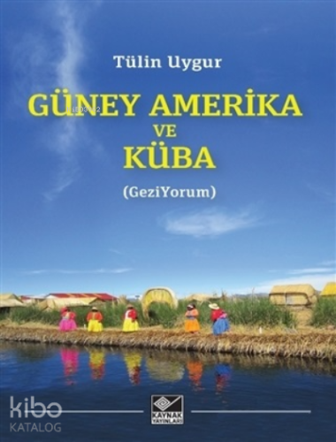 Güney Amerika ve Küba;Gezi Yorum