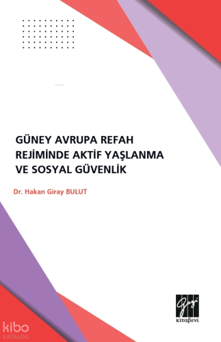 Güney Avrupa Refah Rejimlerinde Aktif Yaşlanma ve Sosyal Güvenlik | Ha
