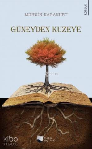 Güneyden Kuzeye / De'we | Muhsin Karakurt | Karina Kitap
