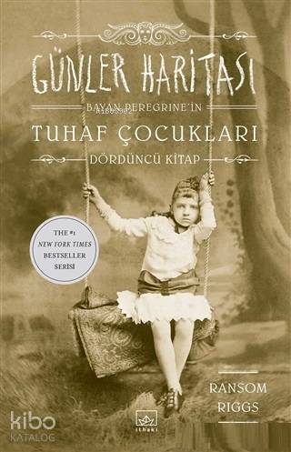 Günler Haritası - Bayan Peregrine'in Tuhaf Çocukları 4 | Ransom Riggs 