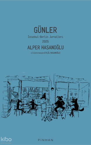 Günler;İstanbul - Berlin Jurnalleri 2025 | Alper Hasanoğlu | Pinhan Ya