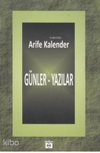 Günler Yazılar | Arife Kalender | Nezih-Er Yayınları