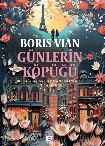 Günlerin Köpüğü | Boris Vian | E Yayınları