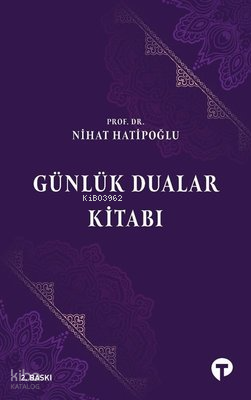 Günlük Dualar Kitabı | Nihat Hatipoğlu | Turkuvaz Kitap