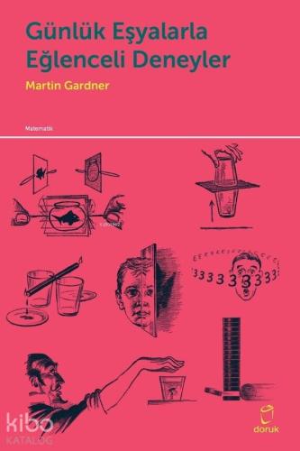 Günlük Eşyalarla Eğlenceli Deneyler | Martin Gardner | Doruk Yayıncılı