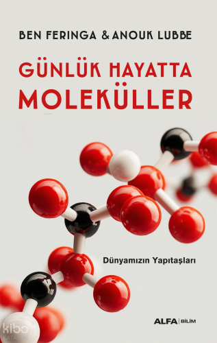 Günlük Hayatta Moleküller; Dünyamızın Yapıtaşları